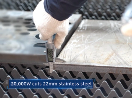 22 mm stainless steel cut with a 20 kW fiber laser cutting machine